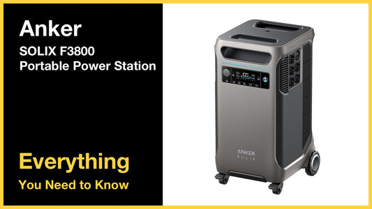 Anker SOLIX F3800 Portable Power Station - Everything You Need to Know in 2025