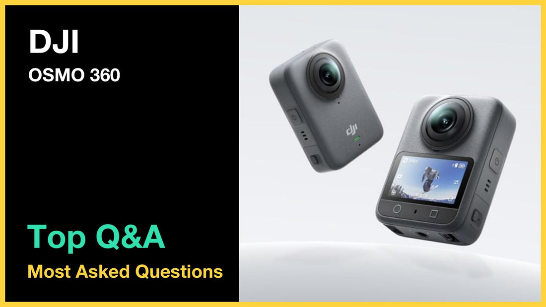 DJI OSMO 360 - Top 10 Questions and Answers