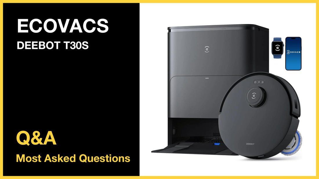 ECOVACS DEEBOT T30S - Top 10 Questions and Answers