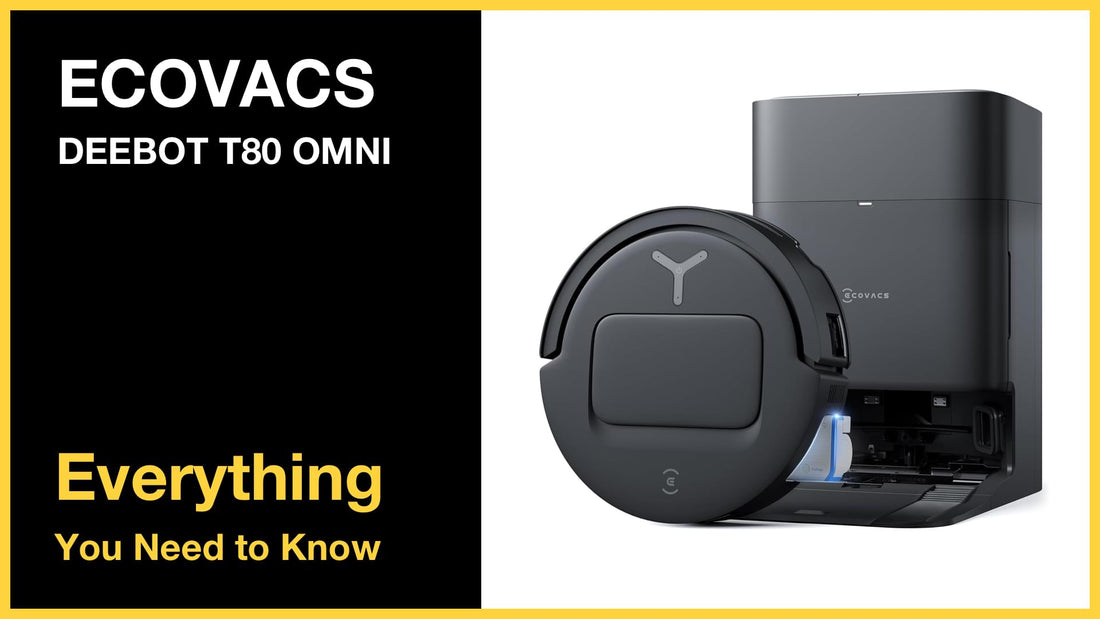 ECOVACS DEEBOT T80 OMNI - Everything You Need to Know