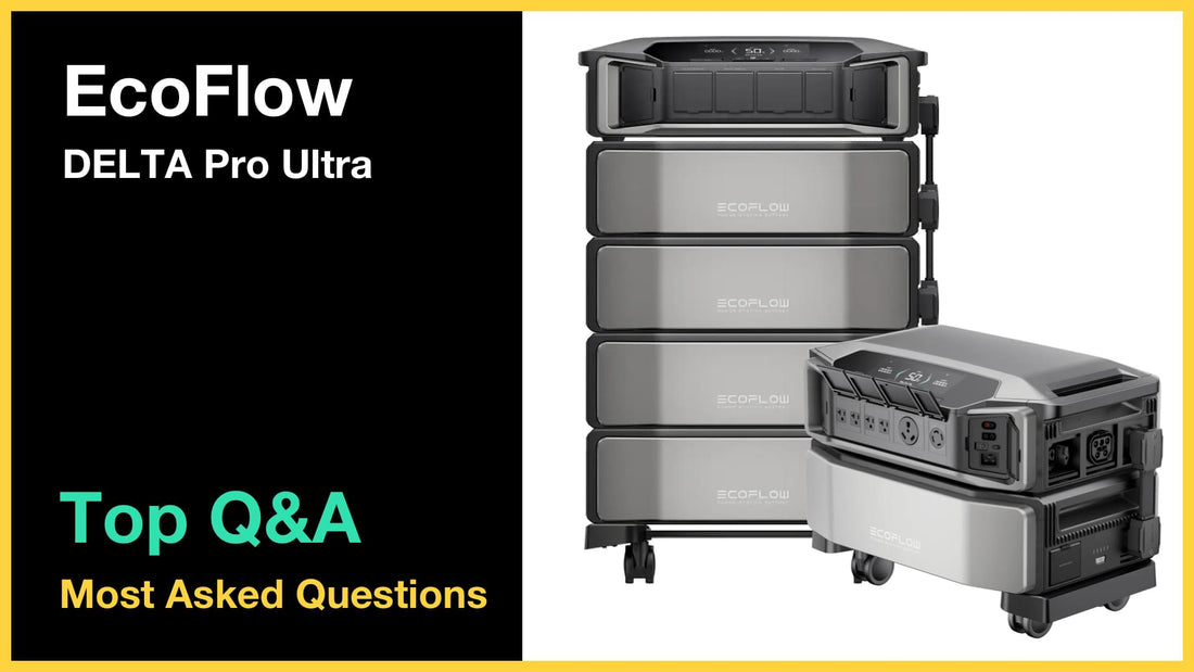 EcoFlow DELTA Pro Ultra - Top 10 Questions and Answers