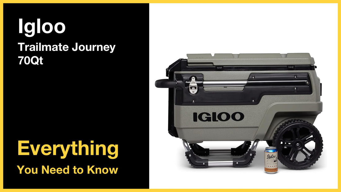 Igloo Trailmate Journey 70 Qt Cooler - Everything You Need to Know