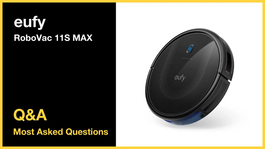 Eufy RoboVac 11S MAX - Top 10 Questions and Answers