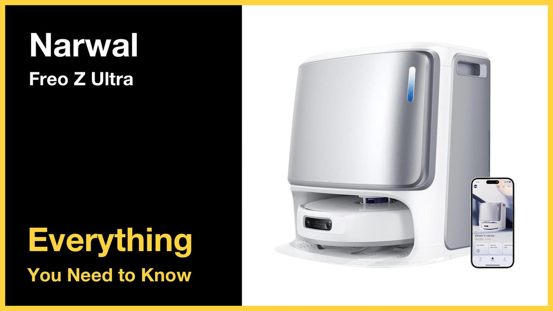 Narwal Freo Z Ultra - Everything You Need to Know Blog Cover Image