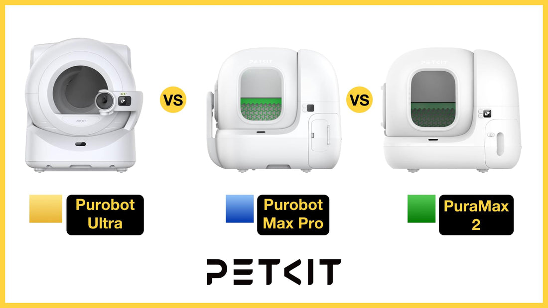 PETKIT Purobot Ultra vs Purobot Max Pro vs PuraMax 2