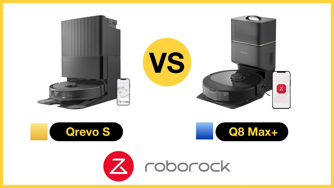 Roborock Qrevo S vs Roborock Q8 Max+
