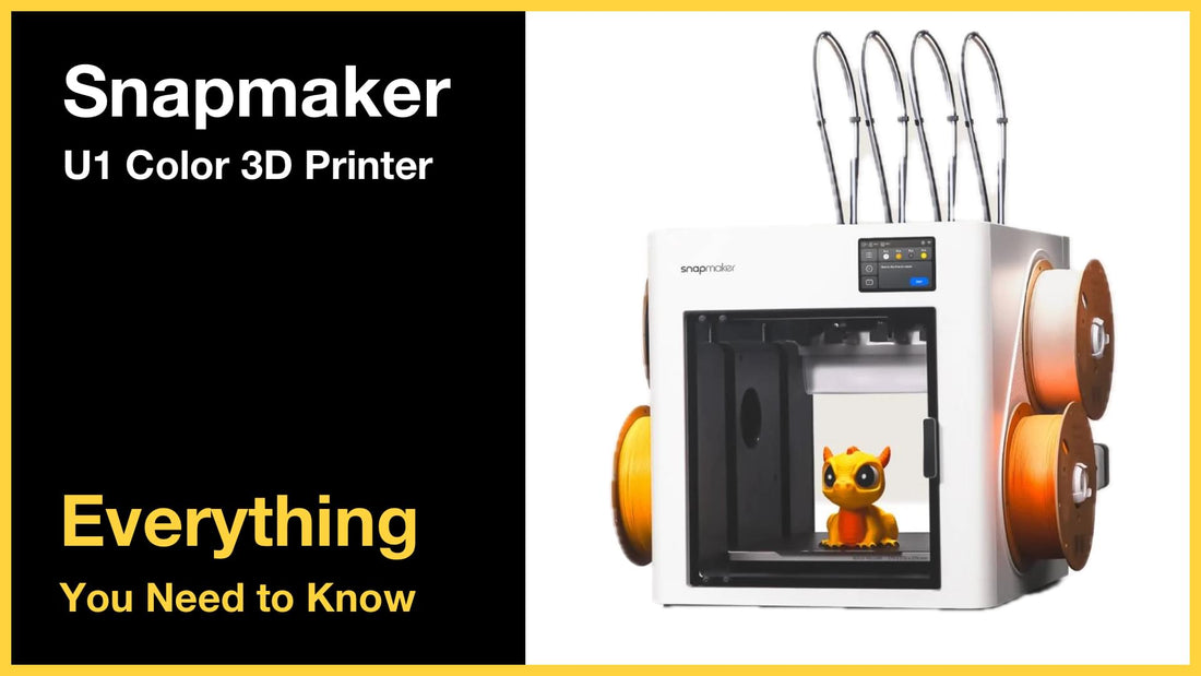 Snapmaker U1 Color 3D Printer - Everything You Need to Know
