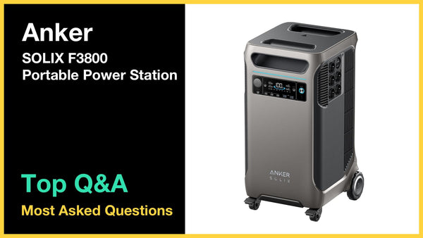 Anker SOLIX F3800 - Top 10 Questions and Answers