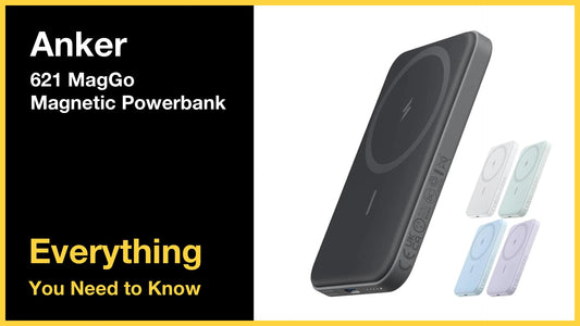 Anker 621 MagGo Magnetic Powerbank - Everything You Need to Know