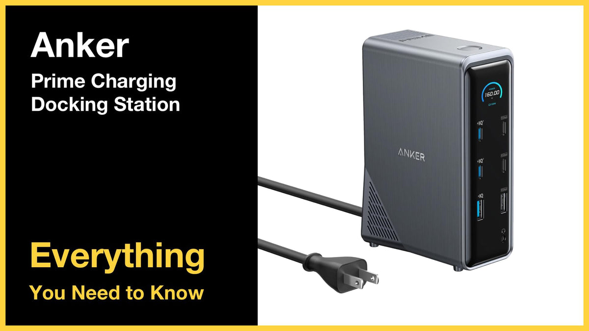 Anker Prime Charging Docking Station - Everything You Need to Know
