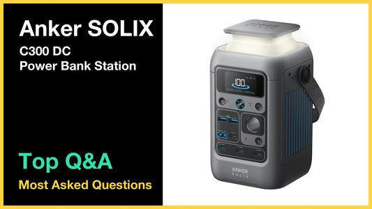 Anker SOLIX C300 DC - Top 10 Questions and Answers