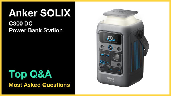 Anker SOLIX C300 DC - Top 10 Questions and Answers