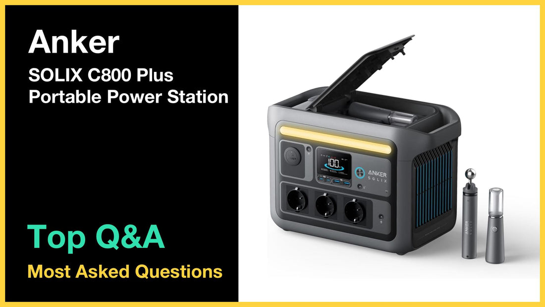 Anker SOLIX C800 Plus - Top 10 Questions and Answers