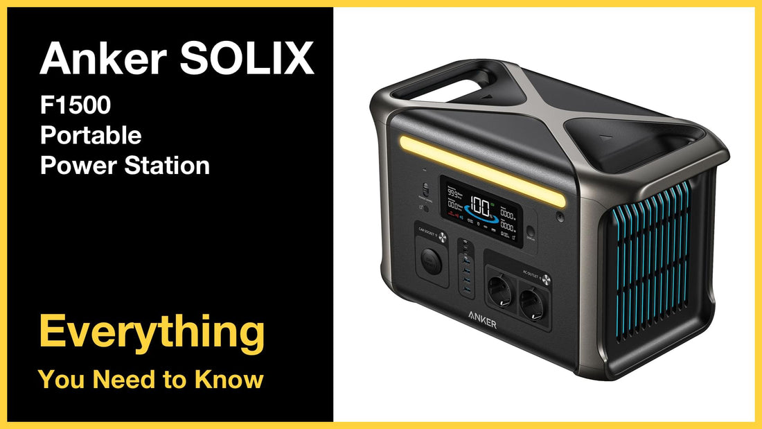 Anker SOLIX F1500 Portable Power Station - Everything You Need to Know in 2025