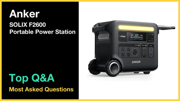Anker SOLIX F2600 - Top 10 Questions and Answers