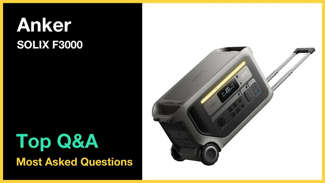 Anker SOLIX F3000 - Top 10 Questions and Answers
