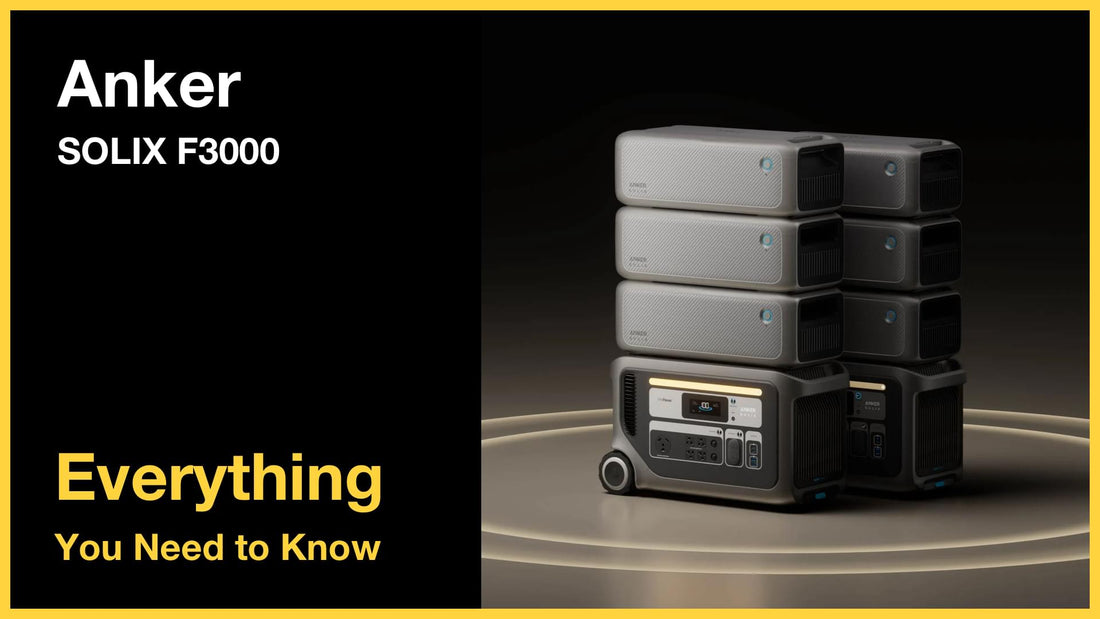 Anker SOLIX F3000 Power Station - Everything You Need to Know