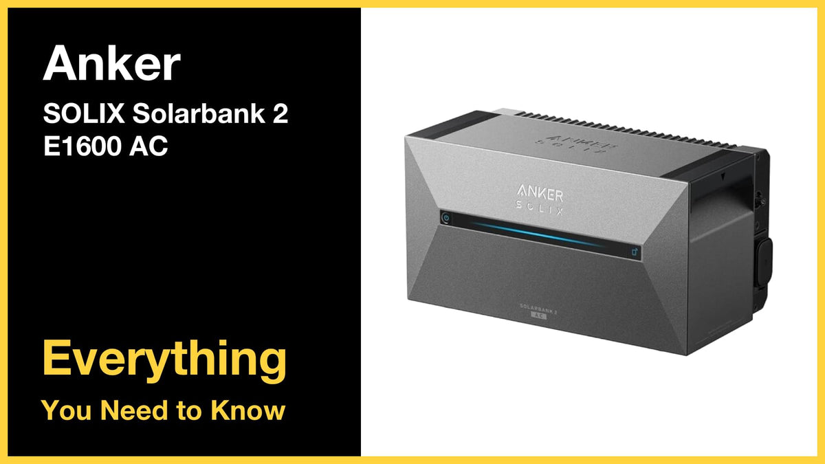 Anker SOLIX Solarbank 2 E1600 AC - Everything You Need to Know