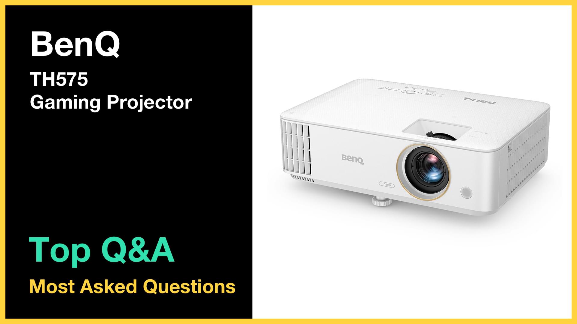 Th575 BenQ TH575 Gaming Projector - Top 10 Questions and Answers – BIKMAN TECH