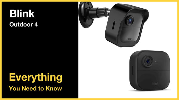 Blink Outdoor 4 - Everything You Need to Know