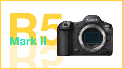 Canon EOS R5 Mark II - Everything You Need to Know
