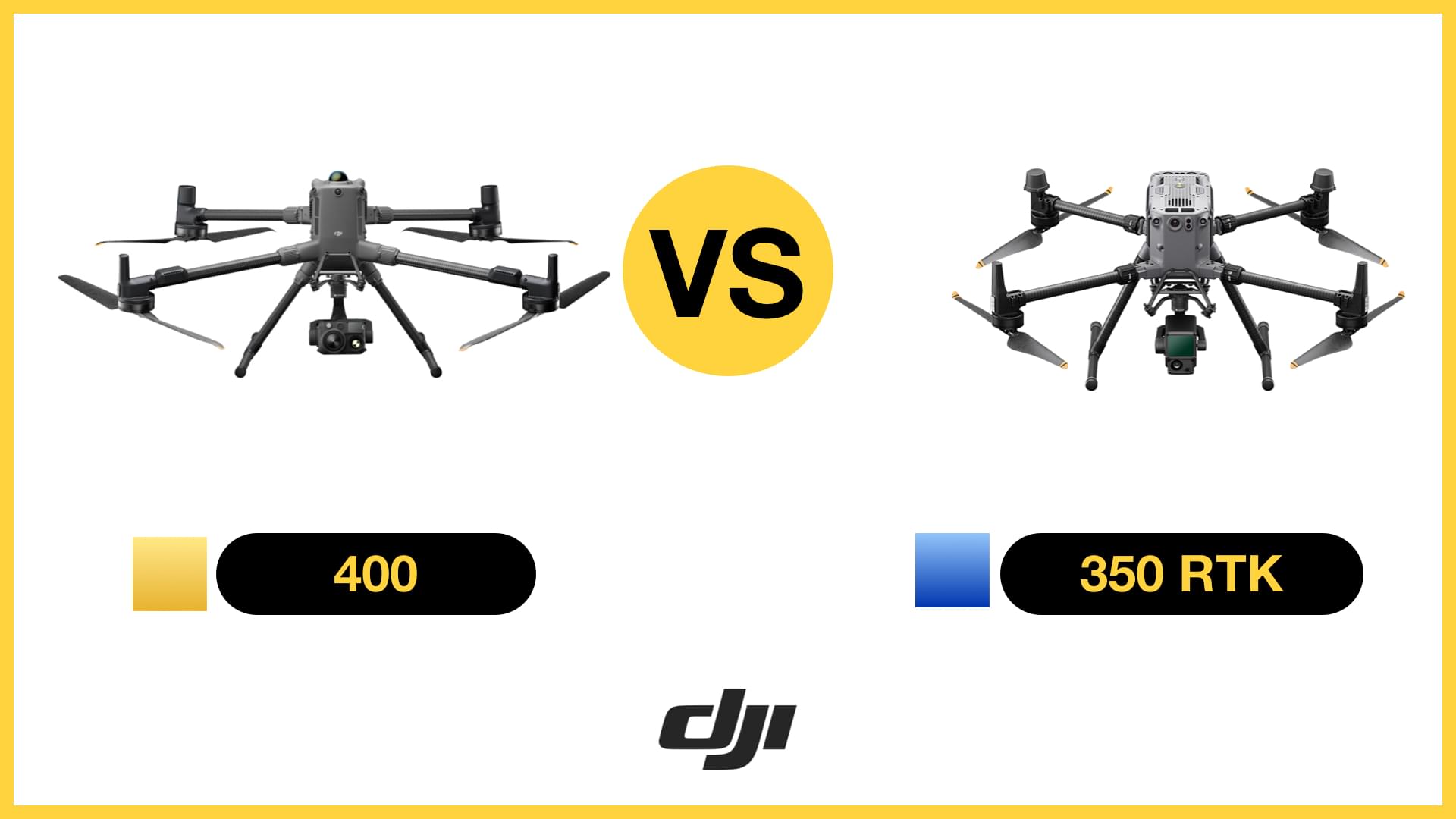 DJI Matrice 400 vs. DJI Matrice 350 RTK: What Are the Differences