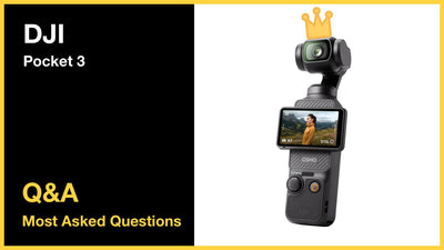 DJI Osmo Pocket 3 - Top 10 Questions and Answers
