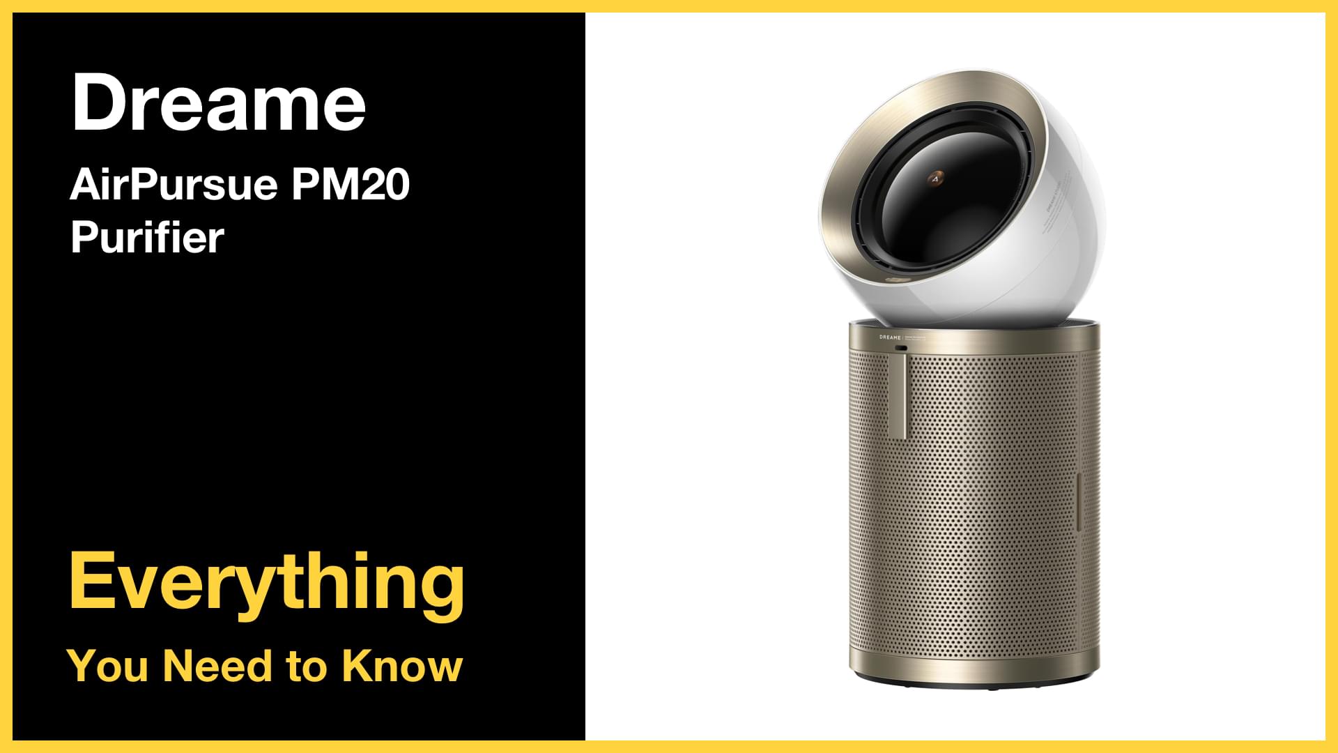 Dreame AirPursue PM20 Purifier - Everything You Need to Know