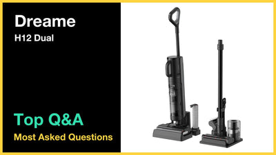 Dreame H12 Dual - Top 10 Questions and Answers