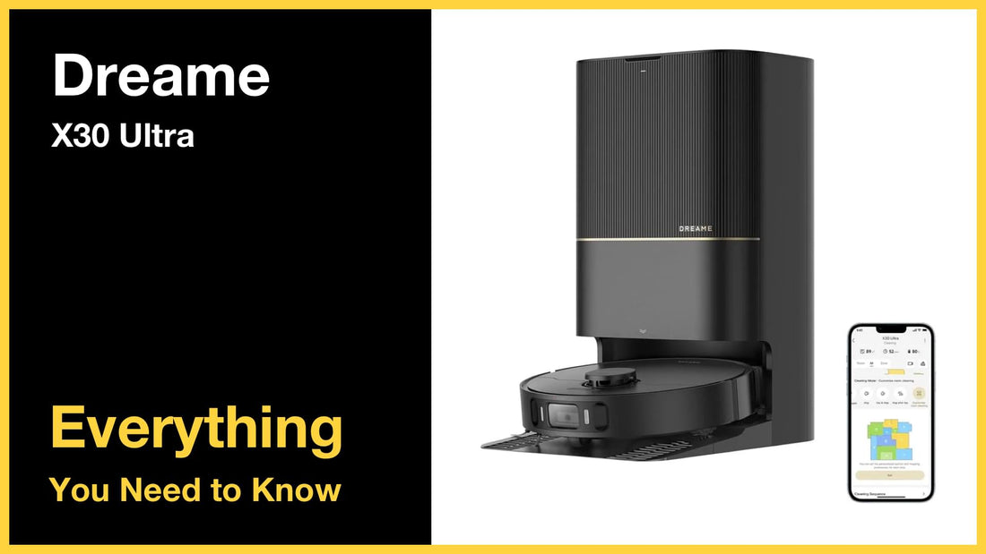 Dreame X30 Ultra – Everything You Need to Know