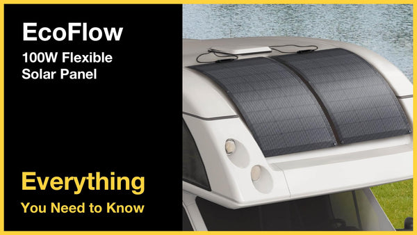 EcoFlow 100W Flexible Solar Panel - Everything You Need to Know