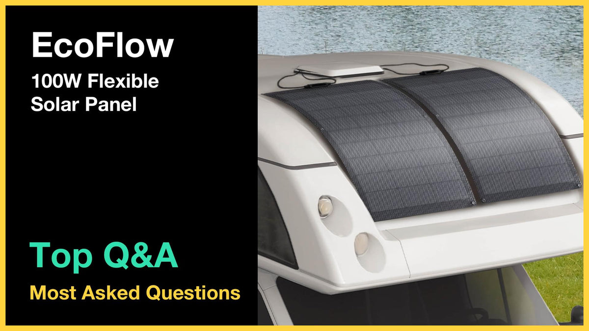 EcoFlow 100W Flexible Solar Panel - Top 10 Questions and Answers