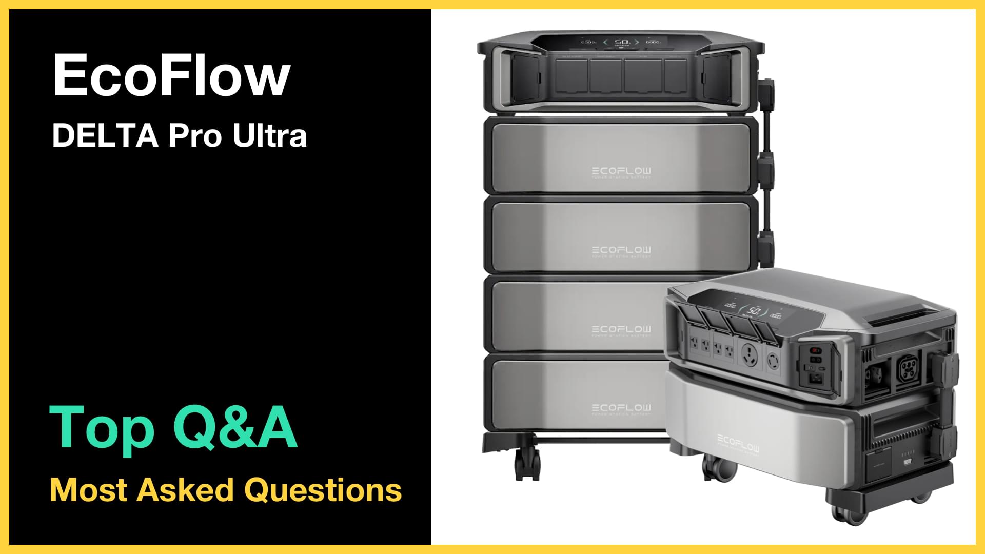 EcoFlow DELTA Pro Ultra - Top 10 Questions and Answers