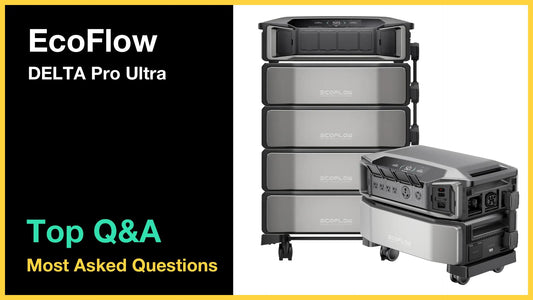 EcoFlow DELTA Pro Ultra - Top 10 Questions and Answers