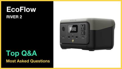 EcoFlow RIVER 2 - Top 10 Questions and Answers