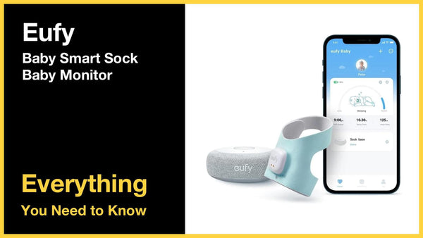 Eufy Baby Smart Sock Baby Monitor - Everything You Need to Know