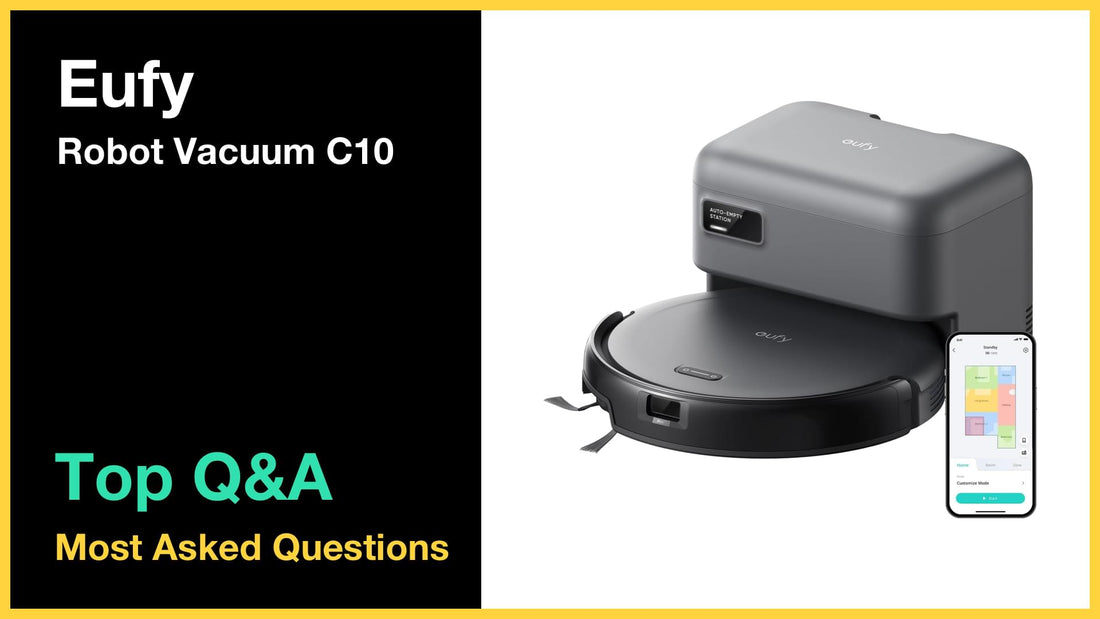 Eufy Robot Vacuum C10 - Top 10 Questions and Answers