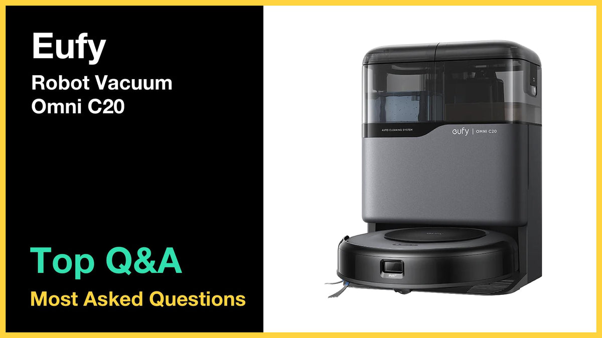 Eufy Robot Vacuum Omni C20 - Top 10 Questions and Answers
