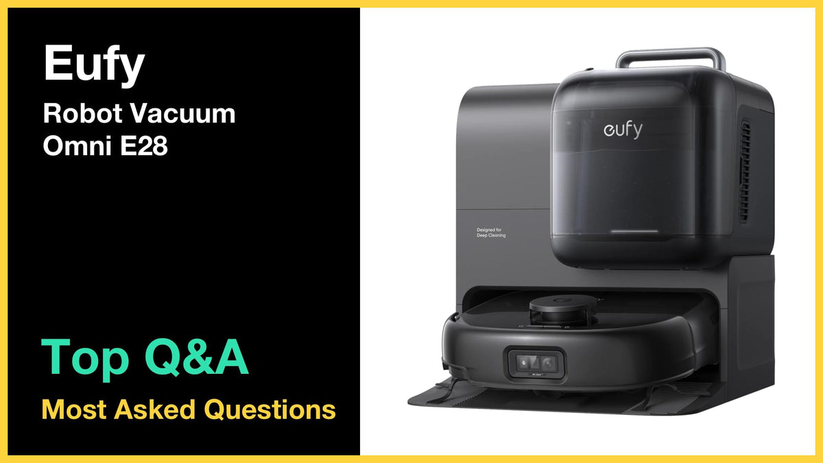 Eufy Robot Vacuum Omni E28 - Top 10 Questions and Answers
