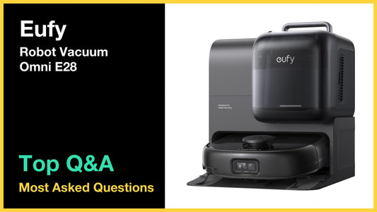 Eufy Robot Vacuum Omni E28 - Top 10 Questions and Answers