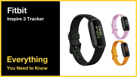 Fitbit Inspire 3 - Everything You Need to Know