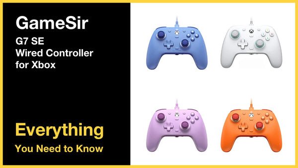 GameSir G7 SE Wired Controller for Xbox - Everything You Need to Know