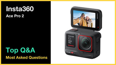 Insta360 Ace Pro 2 - Top 10 Questions and Answers
