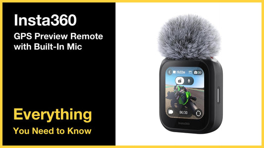 Insta360 GPS Preview Remote with Built-In Mic - Everything You Need to Know