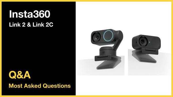 Insta360 Link 2 and 2C - Top 10 Questions and Answers