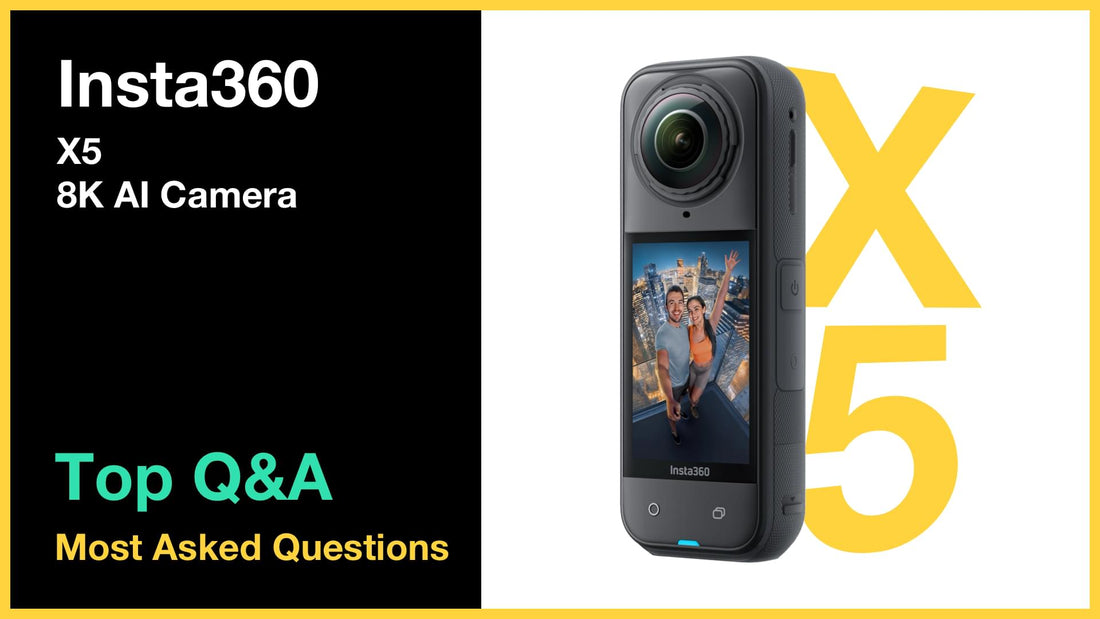 Insta360 X5 - Top 10 Questions and Answers