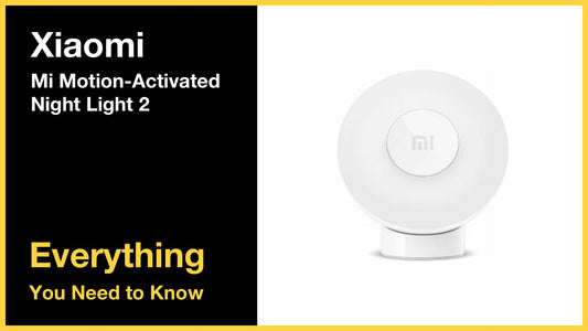 Mi Motion-Activated Night Light 2 - Everything You Need to Know