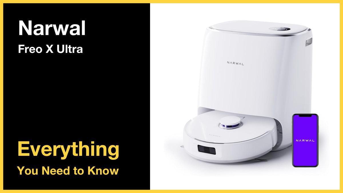 NARWAL Freo X Ultra - Everything You Need to Know