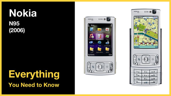 Nokia N95 (2006) - Everything You Need to Know