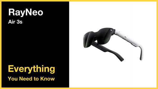 RayNeo Air 3s - Everything You Need to Know